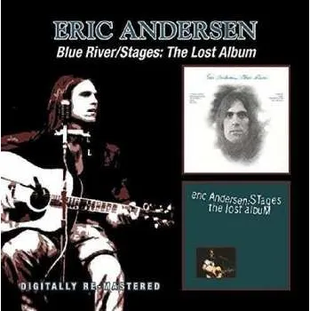 Zahraniční hudba 2CD Eric Andersen: Blue River / Stages: The Lost Album 2014
