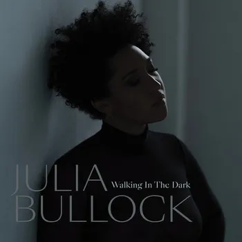 Zahraniční hudba Julia Bullock : Walking in the Dark LP