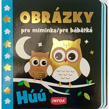 Bystrá hlava Obrázky pro miminka/pre bábätká Húú - 978-80-7547-836-8