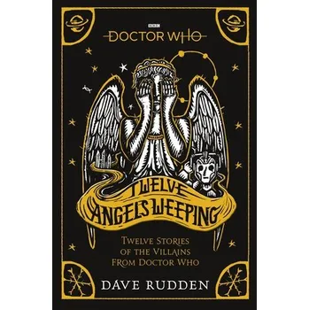 Cizojazyčná kniha Doctor Who: Twelve Angels Weeping - Rudden, Dave