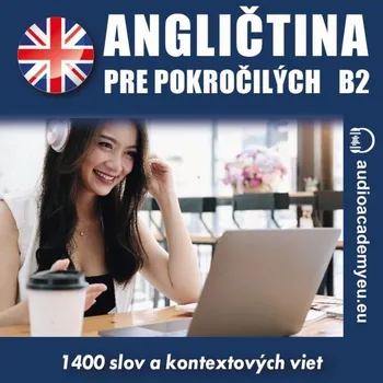 Angličtina – slovná zásoba pre pokročilých B2 - audioacaemyeu - audiokniha
