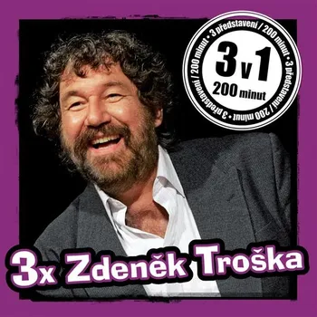3x Zdeněk Troška - Zdeněk Troška - audiokniha