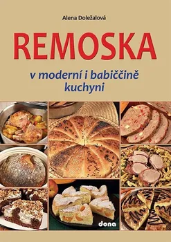 Remoska v moderní i babiččině kuchyni - Alena Doležalová (2022, pevná)