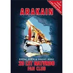 Arakain: 20 let natvrdo Fan Club -…
