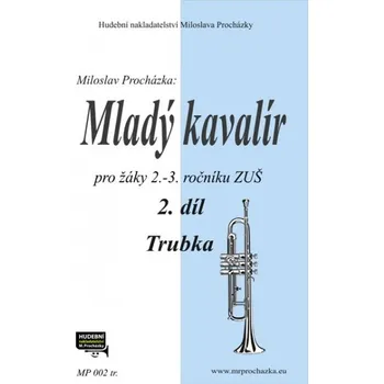 Mladý kavalír 2 - přípravná škola hry na trubku