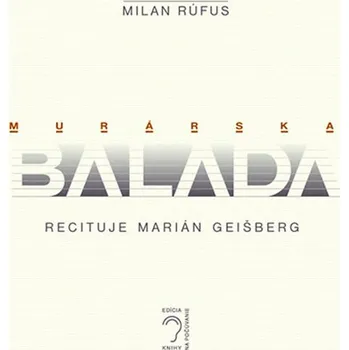 Murárska balada - Milan Rúfus - audiokniha