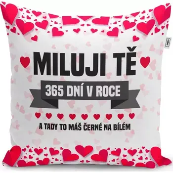 Dekorativní polštářek Sablio Polštář Miluji Tě 365 dní v roce: 40x40 cm