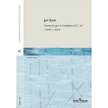 Jan Zach: Concerto per il Cembalo obligato, Violino Primo, Violino Secondo, Viola e Violoncello GS C 17