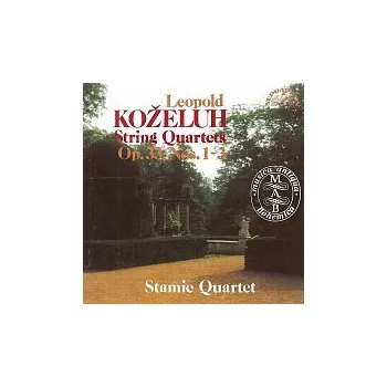 Česká hudba Koželuh: Smyčcové kvartety 1-3, op. 33