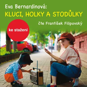 Eva Bernardinová: Kluci, holky a Stodůlky