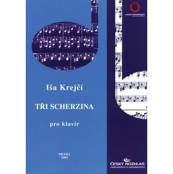 Iša Krejčí: Tři Scherzina