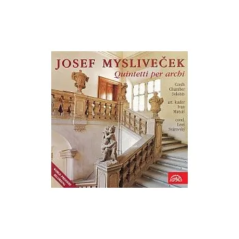 Česká hudba Mysliveček: Kvintety pro smyčce