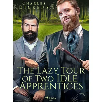 Kniha The Lazy Tour of Two Idle Apprentices - Charles Dickens, Wilkie Collins