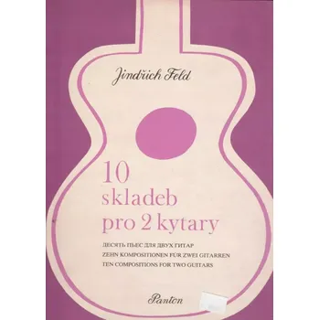 Jindřich Feld 10 skladeb pro 2 kytary