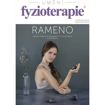Časopis Uměni Fyzioterapie Časopis Umění fyzioterapie - č. 16 - Rameno