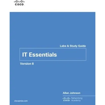 Technika IT Essentials Labs and Study Guide Version 8 - Cisco Networking Academy