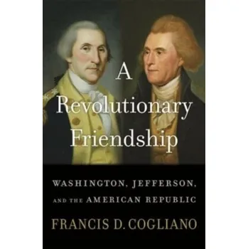 Beletrie pro dospělé A Revolutionary Friendship - Cogliano, Francis D.