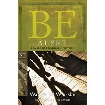 Kniha Be Alert ( 2 Peter 2 & 3 John Jude ) - Wiersbe, Warren W.