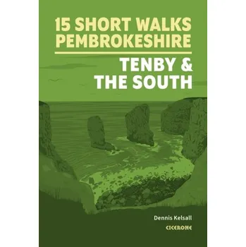 Cestování Short Walks in Pembrokeshire: Tenby and the south - Kelsall, Dennis