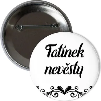 Odznáček s potiskem Placka Tatínek nevěsty - tým nevěsty