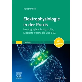 Elektrophysiologie in der Praxis - Milnik, Volker [DE] (2024, Brožovaná / brožovaná, Urban & Fischer/Elsevier)