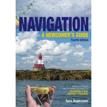 Navigation: A Newcomer’s Guide - Hopkinson, Sara