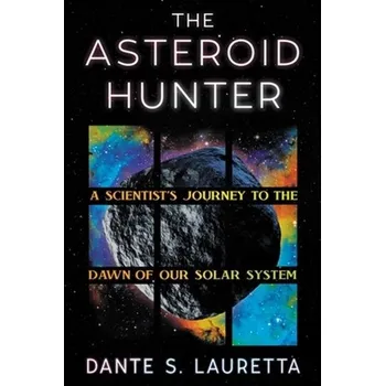 Literární biografie The Asteroid Hunter - Lauretta, Dante