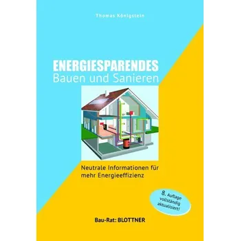 Encyklopedie Energiesparendes Bauen und Sanieren - Königstein, Thomas [DE] (2024, Brožovaná / brožovaná, Blottner Verlag)