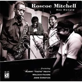 Zahraniční hudba CD Roscoe Mitchell: Hey Donald 1995