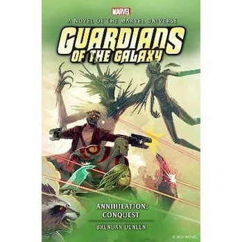 Cizojazyčná kniha Guardians of the Galaxy - Annihilation: Conquest - Brendan Deneen