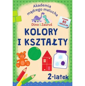 První čtění Dino i Zauruś. 2-latek. Kolory i kształty - Matyka Emilia