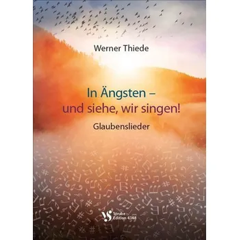 In Ängsten - und siehe, wir singen! - Thiede, Werner