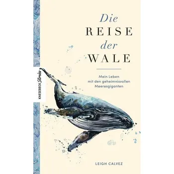 Příroda Die Reise der Wale - Calvez Leigh