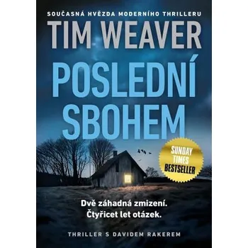 Poslední sbohem - Tim Weaver (2024,…