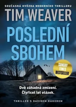 Poslední sbohem - Tim Weaver (2024, pevná)