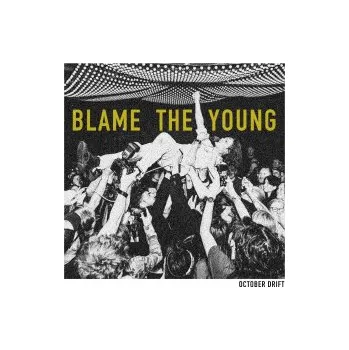 Hudba Blame The Young / Vinyl - October Drift [LP]