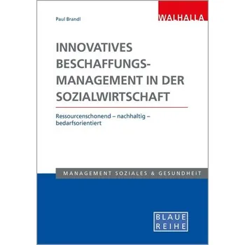 Innovatives Beschaffungsmanagement in der Sozialwirtschaft - Brandl, Paul
