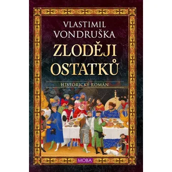 Zloději ostatků - Vlastimil Vondruška…