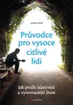 Průvodce pro vysoce citlivé lidi: Jak…