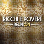Reunion - Ricchi E Poveri