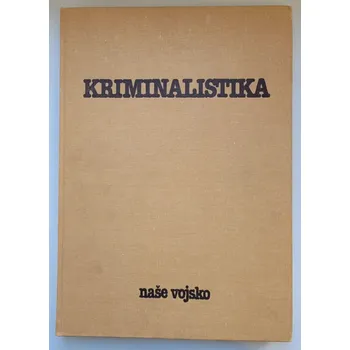 Kriminalistika učebnice pro studující práv - ANTIKVARIÁT (Jan Musil)