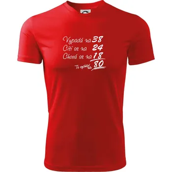 Pánské tričko Vypadá, cítí se, chová se - 80 let - Pánské triko Fantasy sportovní (dresovina) - XL ( Červená )