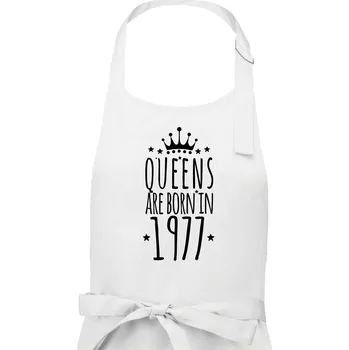 Kuchyňská zástěra Queens are born in 1978 - Dámská zástěra na vaření - Univerzální velikost ( Bílá )