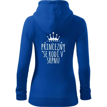 Dámská mikina Princezny se rodí v srpnu - Dámská mikina trendy zipper s kapucí - 2XL ( Královská modrá )