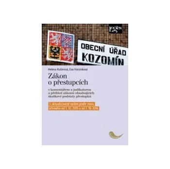 Zákon o přestupcích s komentářem a judikaturou - Horzinková Eva Kučerová Helena