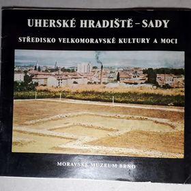 Obrázek k inzerátu: Uherské Hradiště - Sady / Středisko velkomoravské kultury a moci - Vilém Hrubý