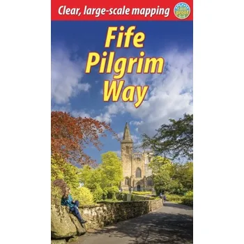 Cestování Fife Pilgrim Way - Weaver, Duncan; Megarry, Jacquetta