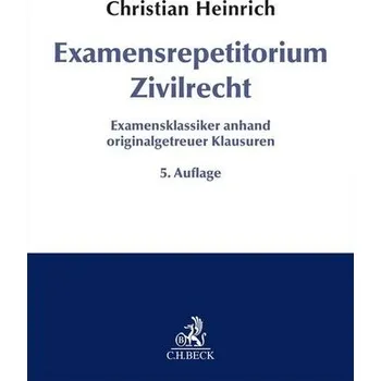 Examensrepetitorium Zivilrecht - Heinrich, Christian [DE] (2024, Brožovaná, C.H. Beck)