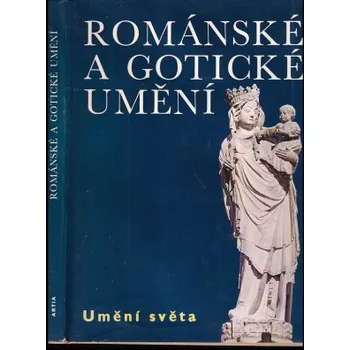 Umění Románské a gotické umění - Peter Kidson