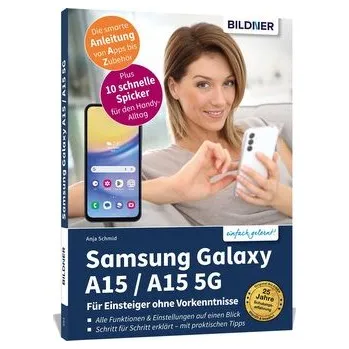 Technika Samsung Galaxy A15 - Für Einsteiger ohne Vorkenntnisse - Schmid, Anja